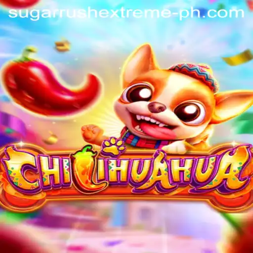 Exploring the World of CHILIHUAHUA and SUGAR RUSH EXTREME