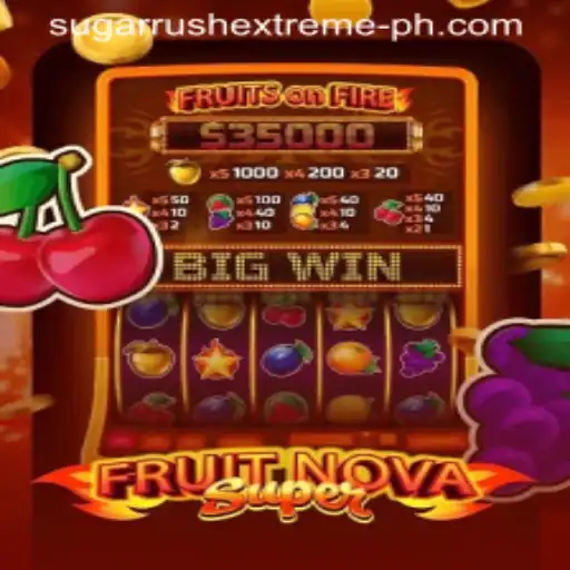 FruitNovaSuper: Explore the Excitement of SUGAR RUSH EXTREME