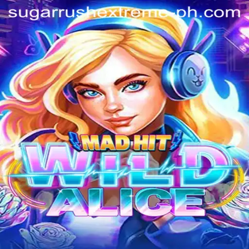 Discover the Thrills of MadHitWildAlice and the Sugar Rush Extreme